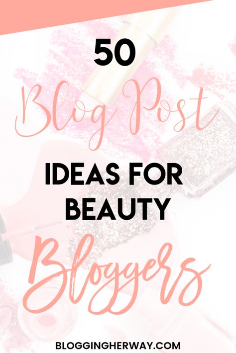 Blog Post Ideas for Beauty Bloggers #blogpostideas #bloggingtips #beautyblog Beauty Post Ideas, Beauty Blog Post Ideas, Marketing Hacks, Etsy Tips, Blog Writing Tips, Blog Post Ideas, Writing Blog, Makeup Mistakes, Increase Blog Traffic