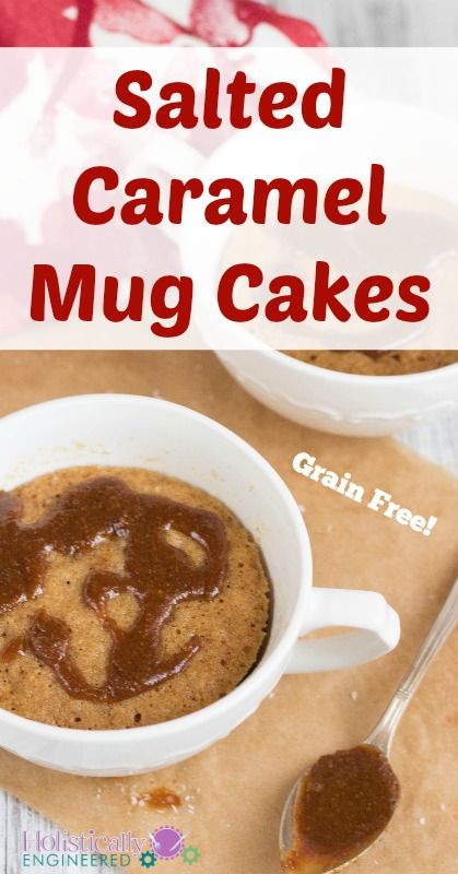 Grain Free Salted Caramel Mug Cakes | holisticallyengineered.com #grainfree #paleo #glutenfree #lowcarb Low Cal Mug Cake, Caramel Mug Cake, Low Carb Mug Cakes, Dessert In A Mug, Salted Caramel Cake, Mug Cakes, Keto Mug Cake, Thm Desserts, Paleo Sweets