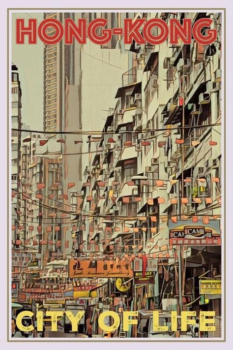 Hong Kong • City of Life ~ My Retroposter Kong Art, Hong Kong City, City Posters, Hong Kong Art, Tourism Poster, Vintage Poster Design, Poster City, Camper Renovation, Retro Travel Poster