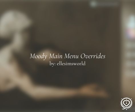 Moody Main Menu Overrides + Vintage Paintings Sims 4 Cc Main Menu Screen, Main Menu Sims 4, Sims 4 Main Menu Cc, Sims 4 Main Menu Override, Sims 4 Patreon, Main Menu, Creating Content, Sims 4 Build, Ts4 Cc