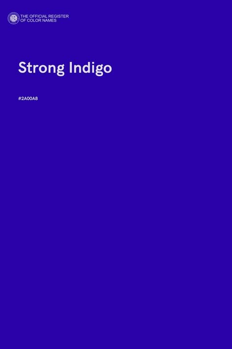 Strong Indigo - Color Name of Hex #2A00A8 Pantone Colour Palettes, Indigo Color, Color Of The Day, Blue Tips, Album Art Design, Blue Palette, Hex Color Codes, Color Images, Indigo Colour