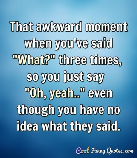 What? That Awkward Moment, New Funny Memes, Couple Quotes Funny, Funny Memes About Life, Truth Ideas, Super Funny Memes, Funny Relationship Quotes, Funny Jokes To Tell, Super Funny Quotes