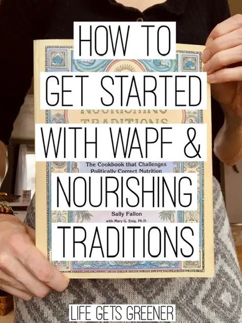 Westin A Price Diet, Sally Fallon Nourishing Traditions, Westin Price Diet, Nourishing Traditions Recipes Dinners, Westin Price Recipes, Weston Price Meal Plan, Wapf Meal Plan, Weston A Price Recipes Nourishing Traditions, Nourishing Traditions Meal Plan