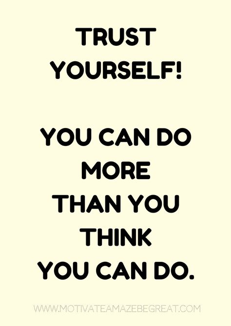 27 Self Motivation Quotes And Posters For Success - Motivate Amaze Be GREAT: The Motivation and Inspiration for Self-Improvement you need! Trust Yourself Quotes, Trusting Yourself, You Can Do It Quotes, Relationship With Yourself, Inspirational Quotes For Students, Self Motivation Quotes, Self Improvement Quotes, Study Quotes, Good Motivation