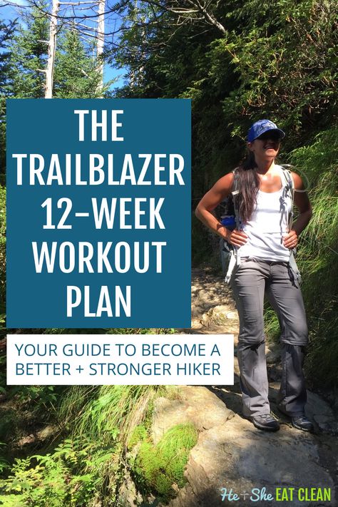 Looking for a plan that will get you in shape to summit any mountain you choose? The Trailblazer 12-Week Workout Plan is THAT plan! #heandsheeatclean #eatclean #cleaneating #hiking #hiker Hiking Workout Plan, Hiking Workout Training, Backpacking Workout, Backpacking Training, 12 Week Workout Plan, Week Workout Plan, 12 Week Workout, Week Workout, Hiking Training