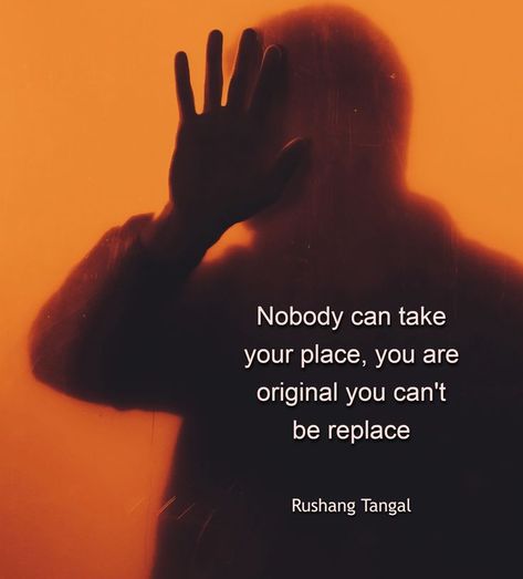 Nobody can take your place, you are original you can't be replace Nobody Can Take Your Place Quotes, Place Quotes, Self Respect Quotes, Respect Quotes, Original Quotes, Thought Quotes, Deep Thought, My Place, Self Respect