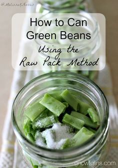 Pressure Can Green Beans, Canning Methods, Pressure Canning Green Beans, Canning Veggies, Summer Canning, Diy Homesteading, Canning Fruit, Canning Ideas, Canned Foods