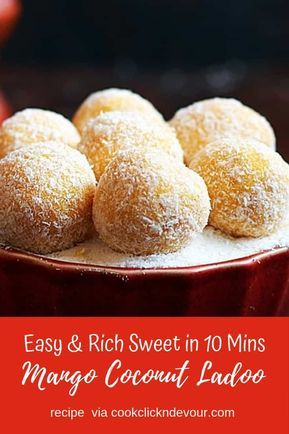 Mango Coconut Ladoo, Mango Ladoo Recipe, India Desserts Simple, India Dessert Recipes, Indian Mango Dessert, Coconut Mango Dessert, Easy Indian Dessert Recipes Simple, Ladoo Recipe Simple, Easy Thai Dessert Recipes