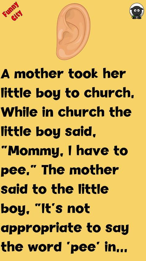 A mother took her little boy to church.While in church the little boy said,“Mommy, I have to pee.” #funny, #joke, #humor Christian Short Stories, Funny Christian Jokes, I Have To Pee, Funny City, Funny One Liners, Christian Stories, Christian Jokes, To Pee, Daily Jokes