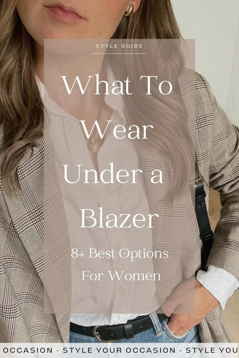 What To Wear Under a Blazer: 8+ Best Options For Females Woman’s Blazer Outfit, Blazer Outfits Formal Women, Blazer Formal Woman, Outfits With Blazers For Women Business, Shirt Under Blazer Women, Tops To Wear With Blazers, Women’s Blazer Outfit Work, Ways To Wear Blazers Outfit Ideas, Modern Blazer Outfits Women