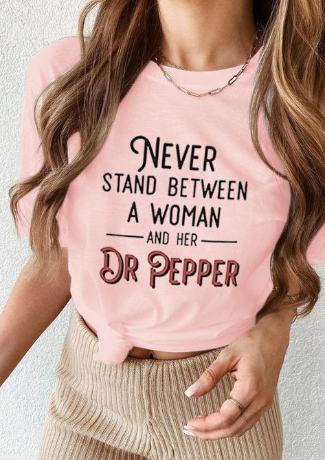 Never Stand Between A Woman And Her Dr Pepper T-Shirt Tee - Pink - Fairyseason Dr Pepper, A Woman, Tee Shirts, T Shirts For Women, Stuffed Peppers, Women's Top, Pink, T Shirt