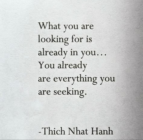 Thich Nhat Hanh Quotes Mindfulness, Monday Mantra, Thich Nhat Hanh Quotes, Brene Brown Quotes, Notable Quotes, Words Of Wisdom Quotes, Thich Nhat Hanh, Inspirational Quotes Pictures, Everything Is Possible