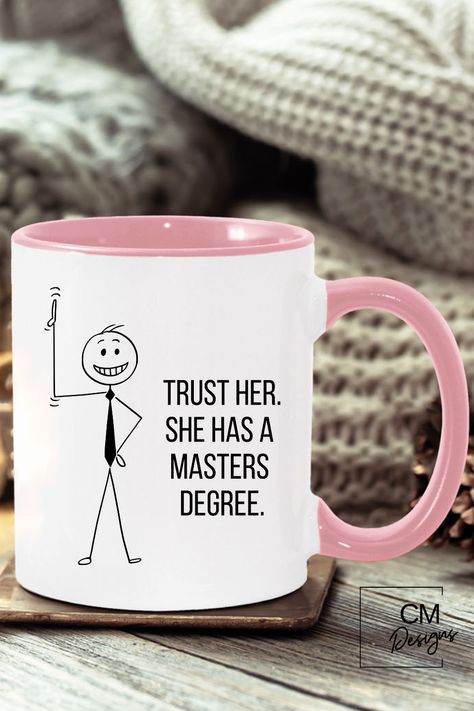 Trust me I have a masters degree, MBA coffee mug, MBA gifts, college graduation gifts, stickman mug Mba Degree Aesthetic, Masters Degree Cake, Master Degree Aesthetic, Masters Graduation Party, Masters Degree Aesthetic, Mba Aesthetic, Degree Party, Master Graduation, Nurse Bae