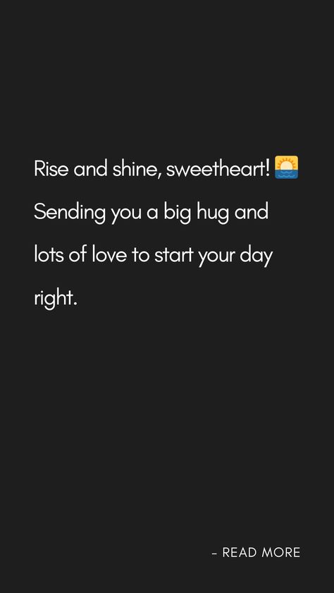 Rise and shine, sweetheart! 🌅 Sending you a big hug and lots of love to start your day right. Lots Of Love And Hugs, Love And Hugs, Big Hug, Perfect Word, Love Hug, Rise And Shine, Good Morning Messages, Big Hugs, Lots Of Love