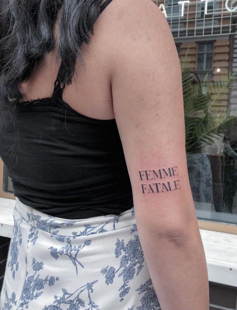 Femme Fatale Tattoo Ideas, Script Tattoo, Woman Tattoo, Tattoo Script, Dangerous Woman, Word Tattoos, Tattoo Inspo, Pretty Tattoos, Back Tattoo