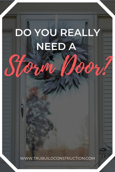 Do You Need To Install A Storm Door On Your House? White Storm Door, Front Door With Screen, Wood Storm Doors, Glass Storm Doors, Front Entry Door, Diy Exterior, Storm Doors, Black Front Doors, Outdoor Diy Projects