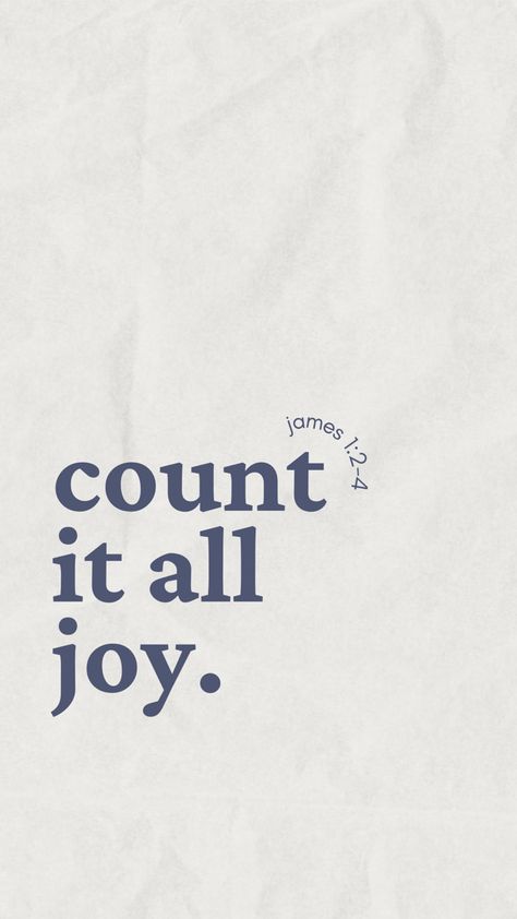 Count It All As Joy, James 1:2 Tattoo, Consider It All Joy, Surely Your Goodness And Mercy, Christian Cute Quotes, Joy From The Lord, Typography Bible Verse, Everything I Have Is Because Of God, Bible Verse Quotes Aesthetic