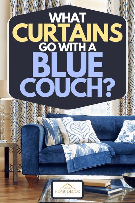 What Curtains Go With A Blue Couch? Blue And Gold Curtains, Navy And White Living Room, Arizona Living Room, Blue Sofa Decor, Yellow Curtains Living Room, Light Blue Couches, Blue Velvet Sofa Living Room, Navy Sofa Living Room, Blue Curtains Living Room