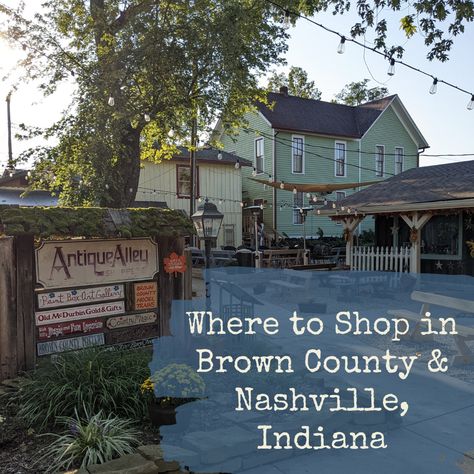 Nashville & Brown County Indiana Shopping Guide — Tanglewood Hideaway Nashville Indiana Restaurants, Little Nashville Indiana, Nashville Indiana Things To Do In, Things To Do In Indiana, Indiana Vacation, Nashville Indiana, Brown County Indiana, Nashville Shopping, Rivers And Roads