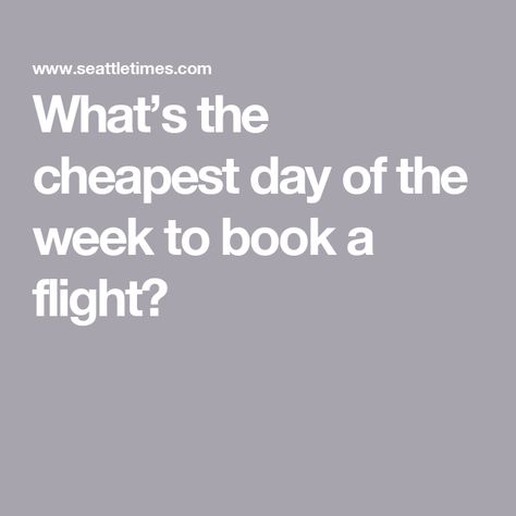 What’s the cheapest day of the week to book a flight? Best Time To Book Flights, When To Book Flights, Best Days To Book Flights, Best Time To Book A Flight, Cheap International Flights, Business Class Flight, Cheapest Flights, Air Travel Tips, Book Flights