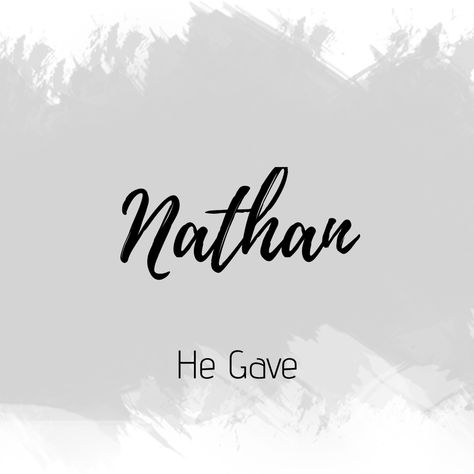 Nathan Name Tattoo, Nishant Name Wallpaper, Nathan Meaning, Nathan Name, Nathan Meaning Name, Nathaniel Name Meaning, Biblical Baby Names Boy, Nathan Mackinnon Wallpaper, Name Tattoos For Girls