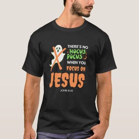 $22.40 | NO HOCUS POCUS Christian Halloween #christian halloween, anti-halloween, no hocus pocus, focus on jesus, ghoul boo ghost, scary typography, john 8 32 bible verse, son sets you free indeed, add your name, create your own editable text Scary Typography, Halloween Christian, Christian Halloween, Halloween Hocus Pocus, John 8, Boo Ghost, Hocus Pocus, Halloween Tshirts, Bible Verse