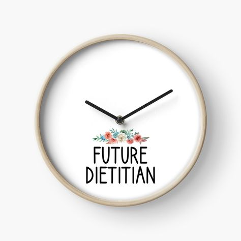 Get my art printed on awesome products. Support me at Redbubble #RBandME: https://www.redbubble.com/i/clock/future-Dietitian-Dietitian-Nutrition-Funny-Nutrition-Saying-Nutritionist-Nutrition-Student-Gift-For-Her-floral-idea-design-by-Chamssou/51574504.1X49C?asc=u Future Dietitian, Nutrition Student, Med School Motivation, Idea Design, Student Gift, Med School, School Motivation, Clock Design, Student Gifts