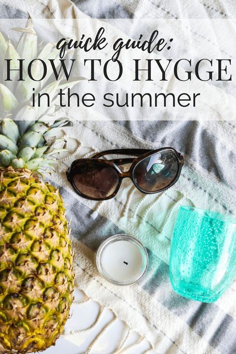 A simple guide to how to add hygge to your life and home in the summer months. Ideas to help you remember that hygge isn't just for winter! Cozy Summer Home, Hygge Summer, Hygge Inspiration, How To Hygge, Hygge Ideas, Danish Hygge, Winter Hygge, Relaxing Summer, Hygge Living