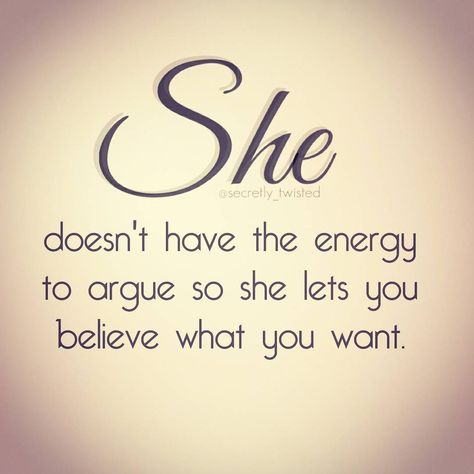 Not that I don't have the energy, I'm just not wasting my time, nor do I care what you think. When She Becomes Silent Quotes, When She Goes Silent Quotes, She Became Silent Quotes, When Shes Silent Quotes, When She’s Silent Quotes, When I Go Silent Quotes, Believe What You Want Quotes, Silent Woman Quotes, When She Is Silent Quotes