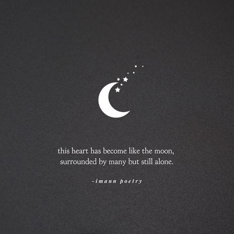 imann poetry 🌙 on Instagram: “but still alone 🌙” Moon And Star Quotes, Aesthetic Vlog, Moon Quotes, Star Quotes, Soothing Quotes, Very Inspirational Quotes, Poetry Words, Writing Poetry, Deep Words