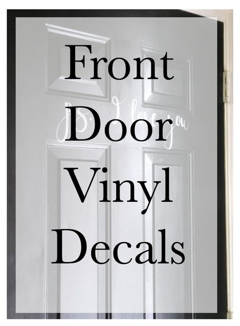 Use your Cricut or Silhouette to make front door vinyl decals Cricut Front Door Ideas, Glass Door Vinyl Ideas, Front Door Cricut Ideas, Cricut Vinyl Window Decal, Front Door Decal Ideas, Front Door Stencil Ideas, Front Door Sayings, Door Decals Ideas, Door Stickers Ideas