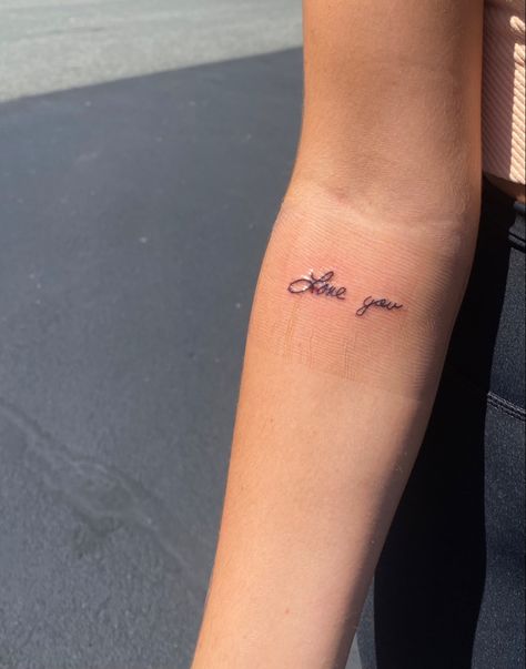 Love Ya Tattoo, Cursive Birthday Tattoo, Love You Tattoos, I Love You Arm Tattoo, Love Handwriting Tattoo, Made In Love Tattoo, I Love You Tattoo Handwriting Forearm, Love You Mom Tattoo, Love In Cursive Tattoo