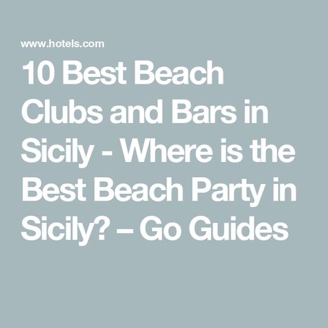 10 Best Beach Clubs and Bars in Sicily - Where is the Best Beach Party in Sicily? – Go Guides Sicily Italy Beach, Mojito Bar, Italy Beach, Italy Beaches, Beach Clubs, Sun Loungers, Bars And Clubs, Sicily Italy, Light Lunch