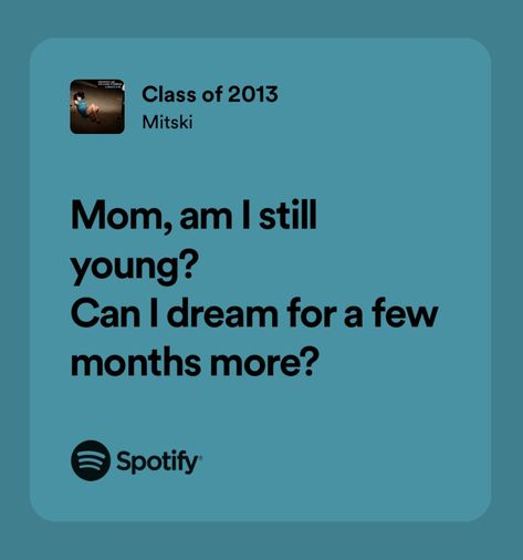 class of 2013 | mitski Class Of 2013 Mitski Lyrics, Class Of 2013 Mitski, Retired From Mitski, I Will Mitski Lyrics, Once More To See You Mitski, Mitski Lyrics, Mitski Old Tweets, Class Of 2013, Just Lyrics