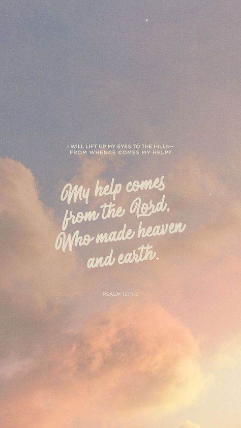 Psalm 2:8, Christian Wallpaper Clouds, Psalm 91:2 Wallpaper, Psalm 84:11 Wallpaper, My Help Comes From The Lord Psalm 121, Clouds Bible Verse, Psalm 23:1-2, Psalm Wallpaper Aesthetic, Psalms 121:1-2 Wallpaper