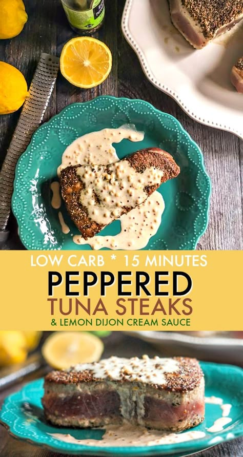 Sauce For Tuna Steak, Ahi Tuna Steak Recipe, Tuna Steak Recipe, Dijon Cream Sauce, Tuna Steak Recipes, Seared Salmon Recipes, Recipe With Lemon, Tuna Steak, Tuna Steaks