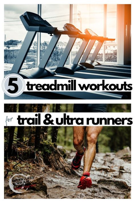 5 Fun Treadmill Workouts for Trail & Ultra Runners - RELENTLESS FORWARD COMMOTION Ultramarathon Training, Running Treadmill Workout, Ultra Marathon Training, Trail Running Training, Ladder Workout, Hill Workout, Treadmill Running, Running Marathon Training, Hour Workout