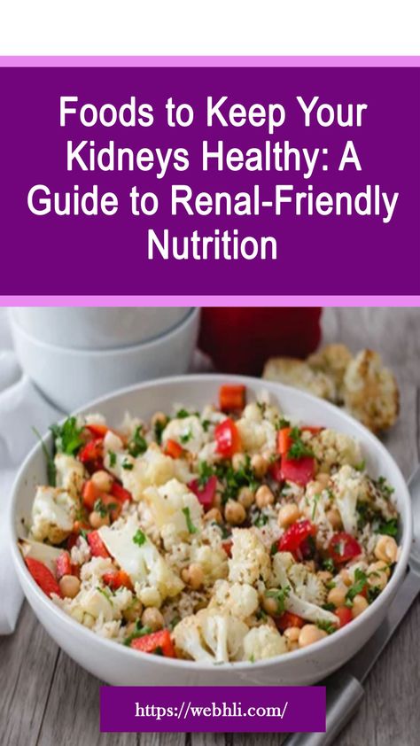 Foods to Keep Your Kidneys Healthy: A Guide to Renal-Friendly Nutrition | Healthy Lifestyle Foods For Kidney Health, Kidney Friendly Desserts, Kidney Diet Food Lists, Foods Good For Kidneys, Kidney Healthy Foods, Kidney Diet Recipes, Food For Kidney Health, Ckd Recipes, Kidney Friendly Recipes Renal Diet