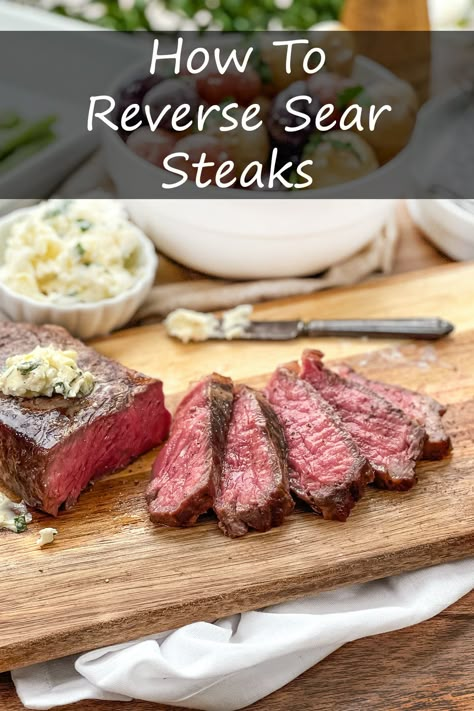 How To Reverse Sear Steaks Perfectly Oven Steak Recipes, Sear Steak, Reverse Sear Steak, Sirloin Recipes, Steak In Oven, Pan Seared Steak, Cooking The Perfect Steak, Tenderloin Steak, Steak Tips