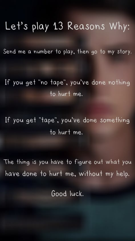 13 reasons why, snapchat game for Story.  Quote, Hannah, tapes, Clay Snap Games For Story, Reasons Why I Should Get Snapchat, Things To Post On Snapchat Story Quotes, Fun Snapchat Games, Snapchat Games For Your Story, Snapchat Story Quotes, 13 Reason Why, Insta Games, Snap Games