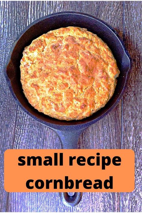 Small Batch Cornbread, Southern Cornbread Recipe, Pan Cornbread, Southern Style Cornbread, Cornbread Recipes, Small Batch Baking, Cooking For 1, Southern Cornbread, Recipes For Diabetics