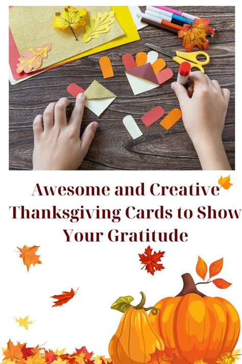 Awesome and Creative Thanksgiving Cards to Show Your Gratitude - person making DIY cards. Thanksgiving Card Ideas, Thanksgiving Card Messages, Happy Thanksgiving Cards, New Year's Food, Thanksgiving Card, Valentines Gifts For Boyfriend, Halloween Nail Designs, Thanksgiving Cards, Get Creative