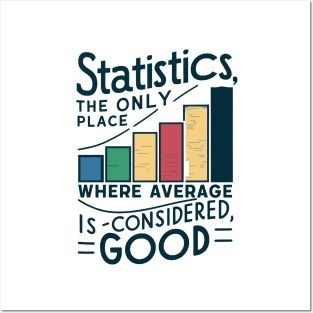 Statistics, the only place where average is considered good - Statistics - T-Shirt | TeePublic Statistic Aesthetic, Statistics Aesthetic, Statistics Design, Statistics Quotes, Statistics Humor, Project Cover Page, Data Science Learning, Academy Logo, Anime Sites