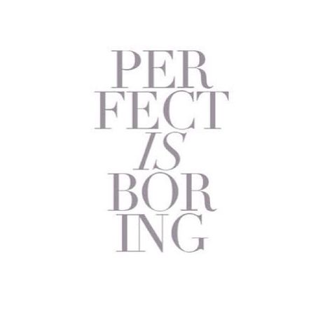 TWIN SET Perfect Is Boring, Magazine Article, Word Up, Text Quotes, More Than Words, Note To Self, The Words, Great Quotes, Beautiful Words