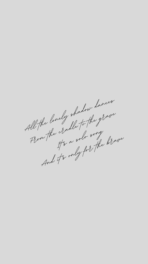 Song Lyrics For Widgets, Louis Tomlinson Song Lyrics Wallpaper, Aesthetic Louis Tomlinson Wallpaper, Song Lyric Wallpaper, 1d Aesthetic, 1d Core, Louis Tomlinson Songs, Lyric Wallpaper, Only The Brave