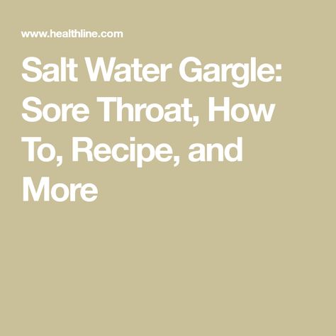 Salt Water Gargle Sore Throat, Strep Remedies, Salt Water Gargle, Gargle Salt Water, Gargle For Sore Throat, Throat Pain, Mouth Rinse, Strep Throat, Canker Sore