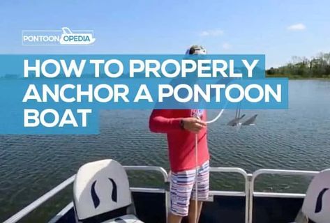 How to Properly Anchor a Pontoon Boat in 7 Steps * VIDEO * Pontoon Anchor, Boat Cover Support, Best Pontoon Boats, Small Pontoon Boats, Pontoon Seats, Pontoon Boat Covers, Pontoon Boat Accessories, Pontoon Boat Seats, Boat Bar