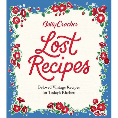 Betty Crocker Lost Recipes Cook Book | 7 Reviews | 5 Stars | What on Earth | CAI242 Lost Recipes, Betty Crocker Recipes, Recipes Book, Vintage Cooking, Old Fashioned Recipes, Tiki Party, Retro Recipes, Vintage Cookbooks, Old Recipes