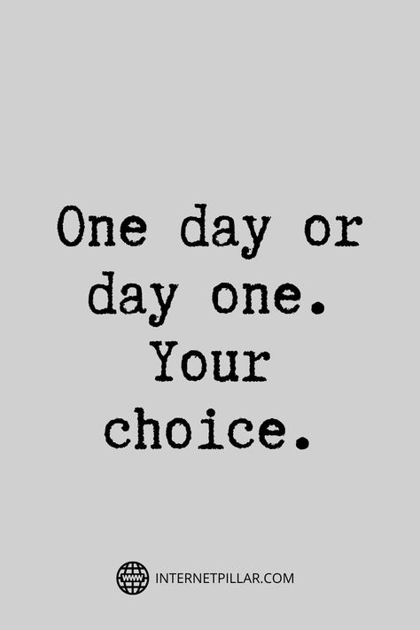 Day 1 Quotes Motivation, Tip Of The Day Quotes, One Day Or Day One Quote, Day One Quotes, Look Ahead Quotes, Obesity Quotes, Solid Quotes, Benefits Of White Tea, Day Off Quotes