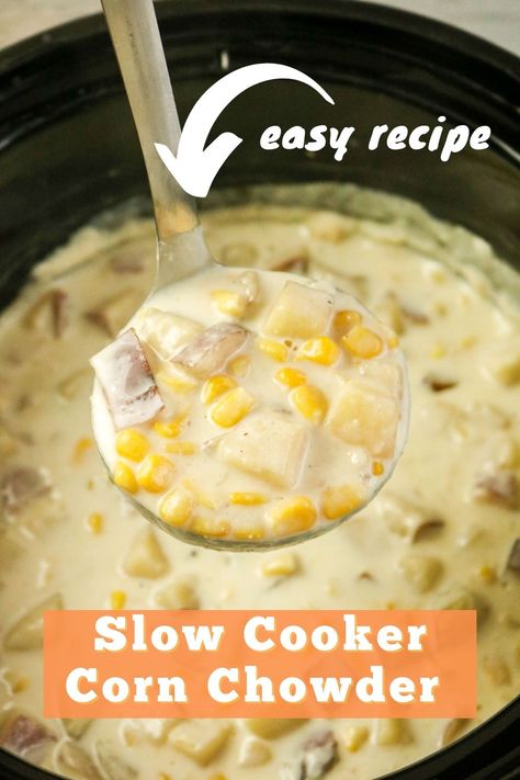 Slow Cooker Corn Chowder Recipe Chowder Recipes Crockpot, Corn Chowder Crockpot, Crockpot Corn, Slow Cooker Corn, Slow Cooker Corn Chowder, Easy Corn Chowder, Corn Chowder Soup, Bacon Corn Chowder, Potato Corn Chowder